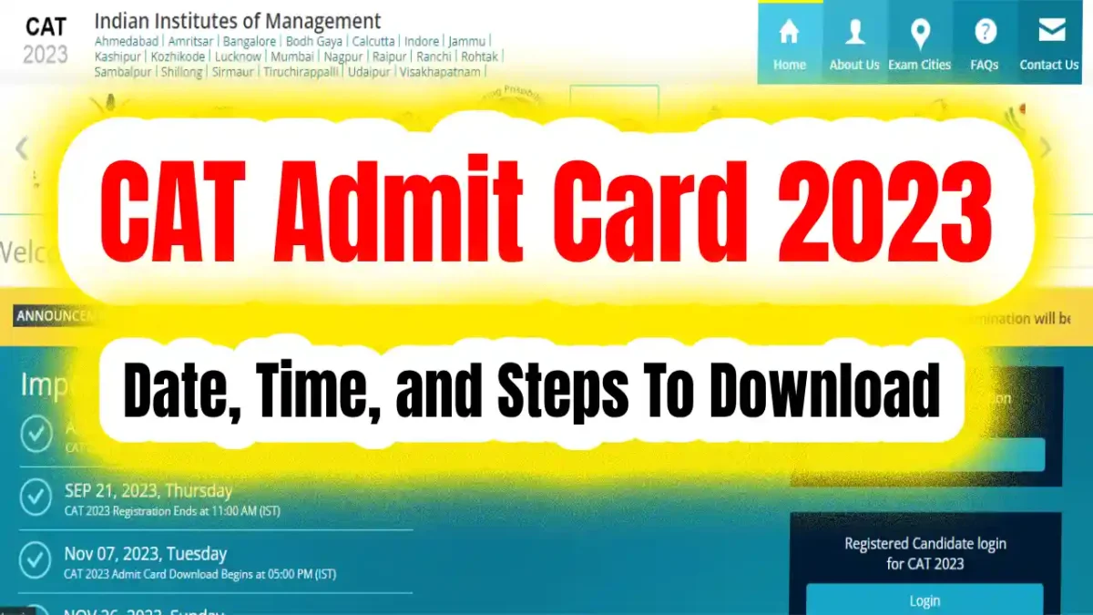 CAT Admit Card 2023 Download Date Published | Date, Time, and Steps To Download