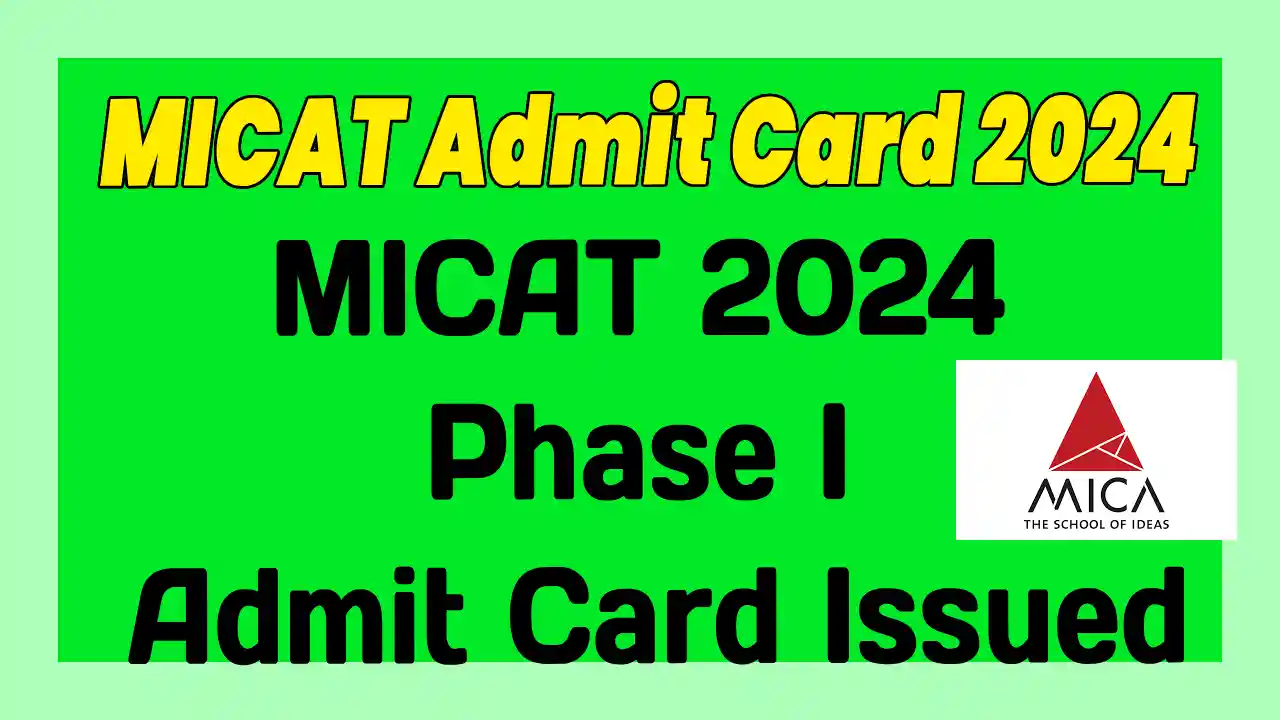 [Out Now] MICAT Admit Card 2024, Phase 1 hall Ticket download mica.ac